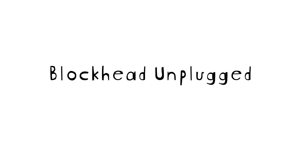 Fonte Blockhead Unplugged