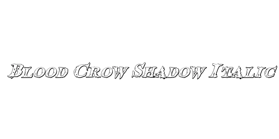 Fonte Blood Crow Shadow Italic