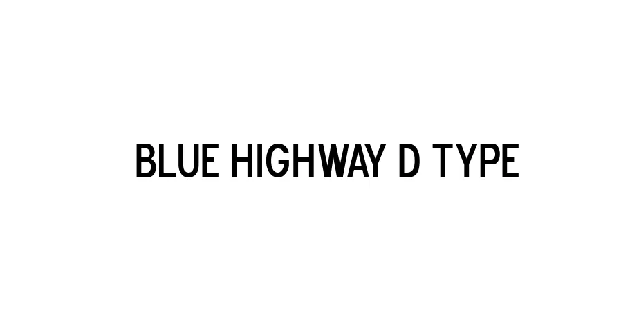 Fonte Blue Highway D Type