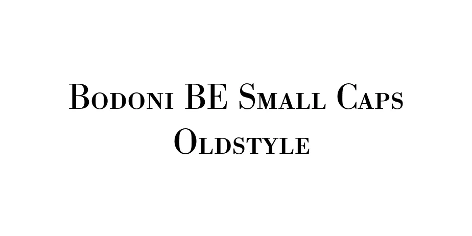 Fonte Bodoni BE Small Caps  Oldstyle