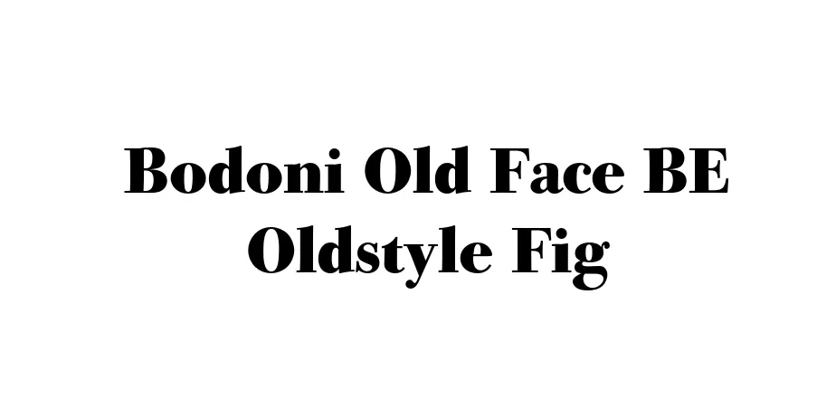 Fonte Bodoni Old Face BE Oldstyle Fig