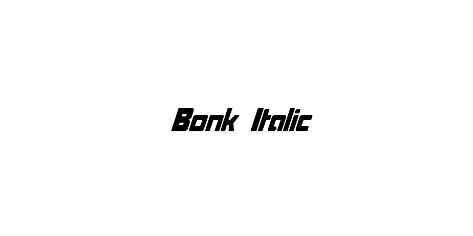 Fonte Bonk Italic