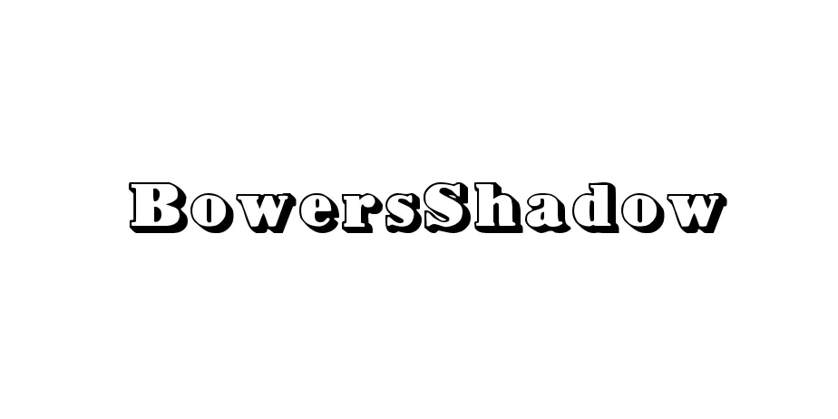 Fonte BowersShadow