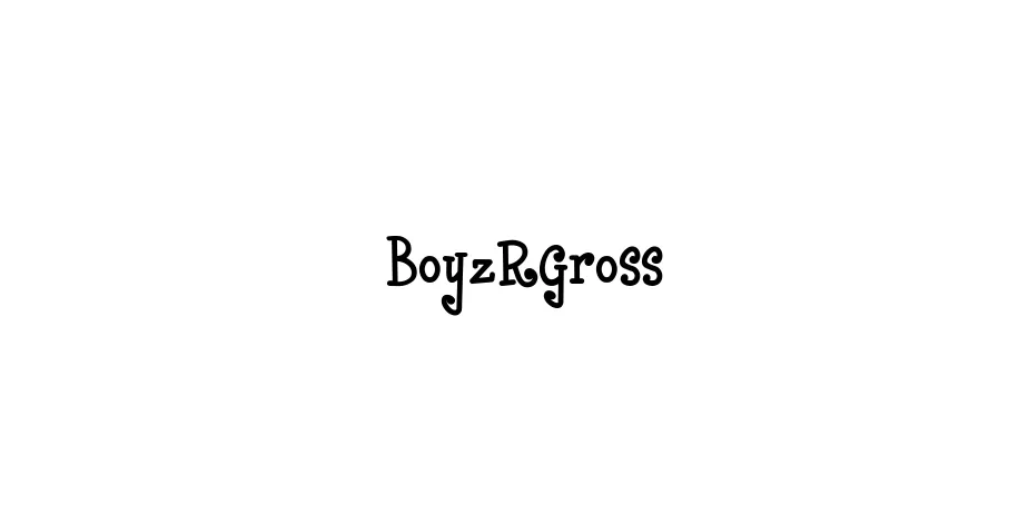 Fonte BoyzRGross