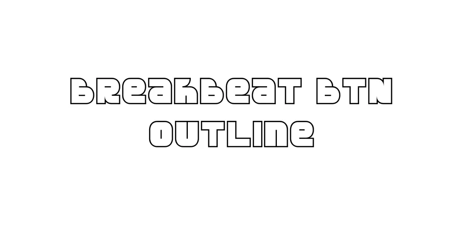 Fonte Breakbeat BTN Outline