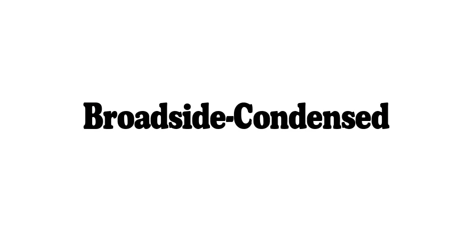 Fonte Broadside-Condensed