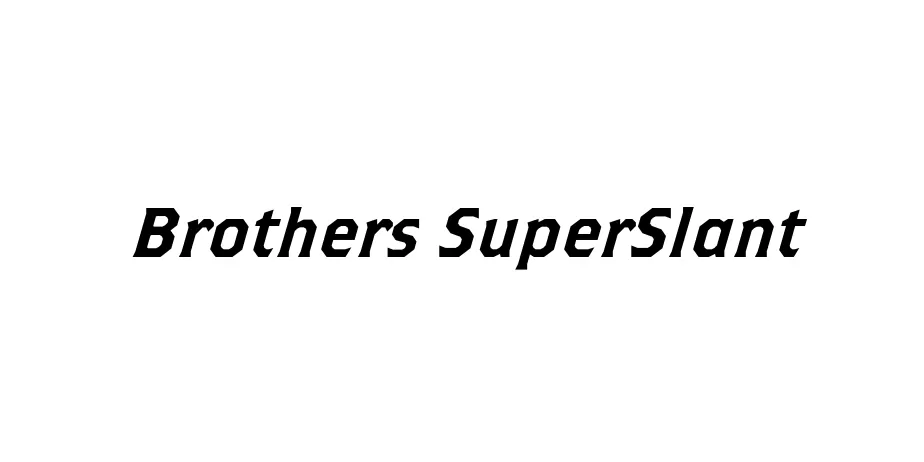 Fonte Brothers SuperSlant