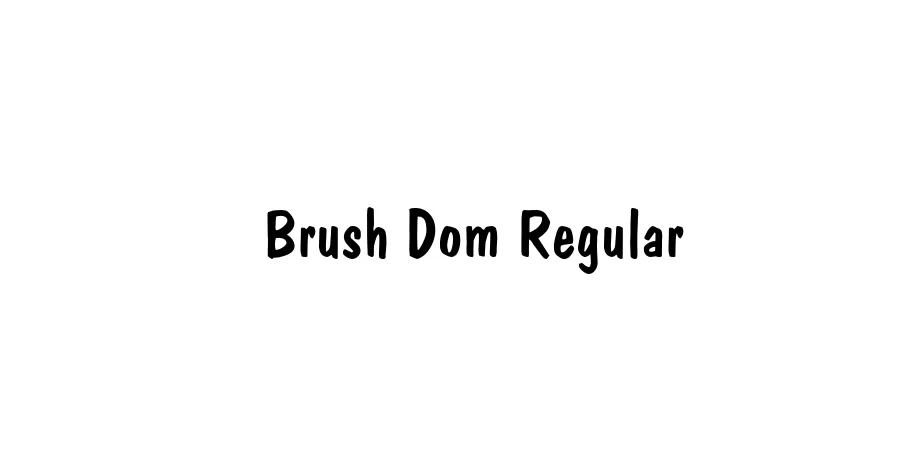 Fonte Brush Dom Regular