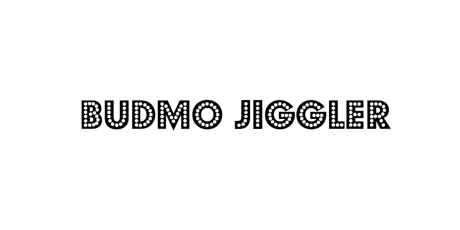 Fonte Budmo Jiggler