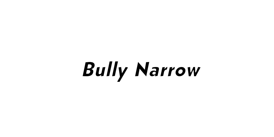 Fonte Bully Narrow