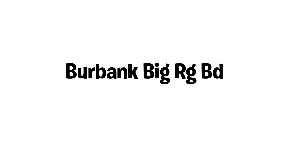 Fonte Burbank Big Rg Bd