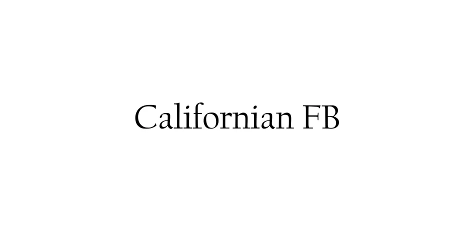 Fonte Californian FB