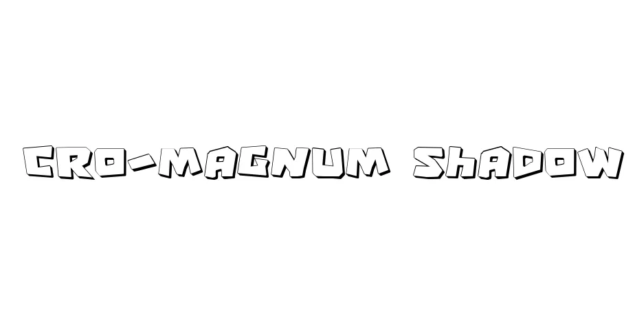 Fonte Cro-Magnum Shadow