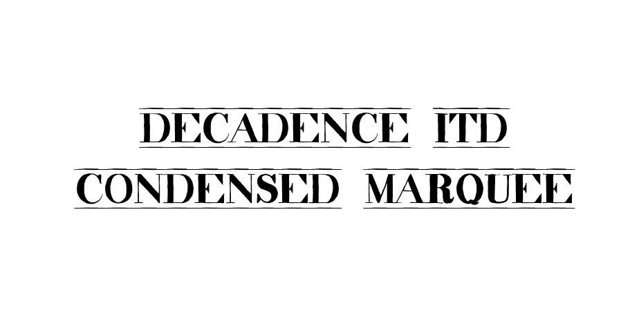 Fonte decadence itd condensed marquee