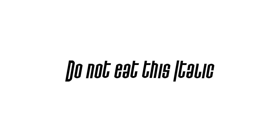 Fonte Do not eat this Italic