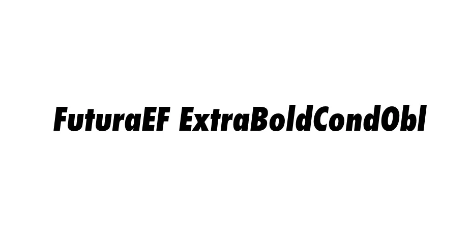 Fonte FuturaEF ExtraBoldCondObl