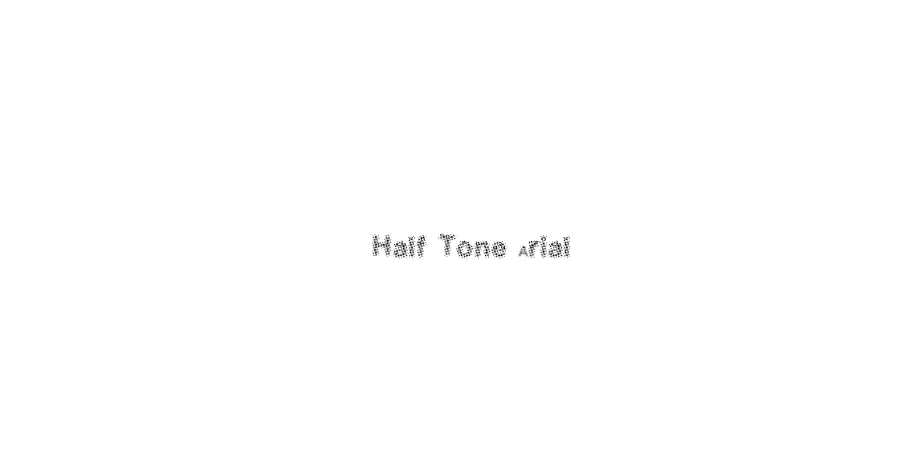 Fonte Half Tone Arial