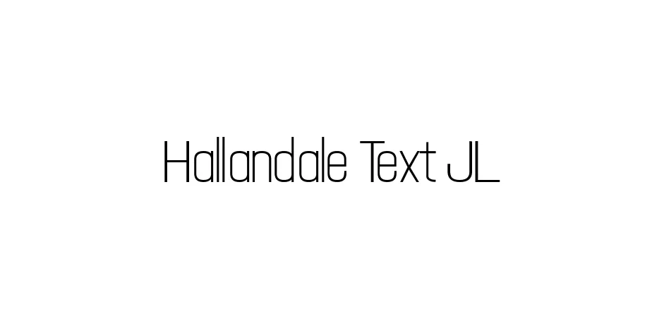 Fonte Hallandale Text JL