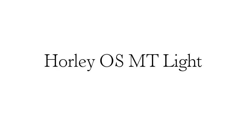 Fonte Horley OS MT Light