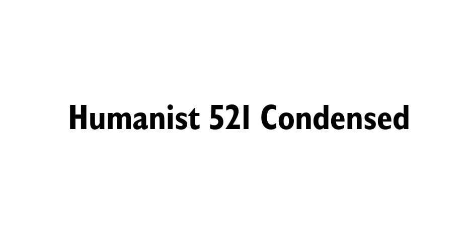 Fonte Humanist 521 Condensed