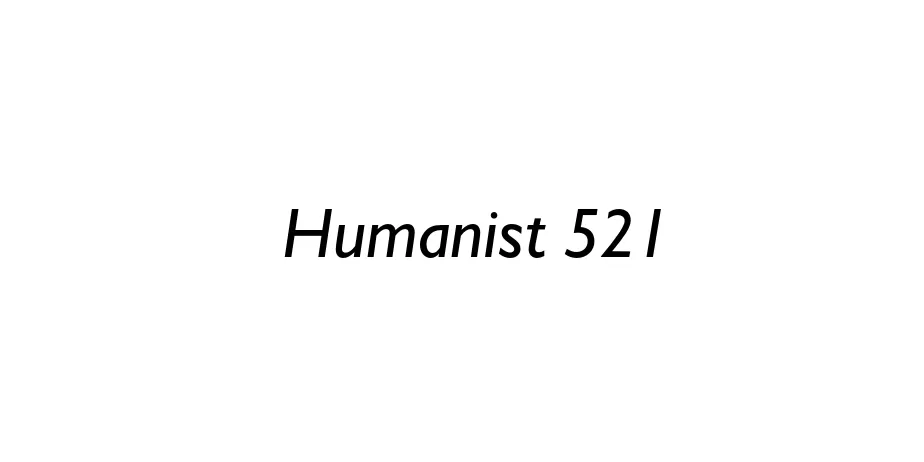 Fonte Humanist 521