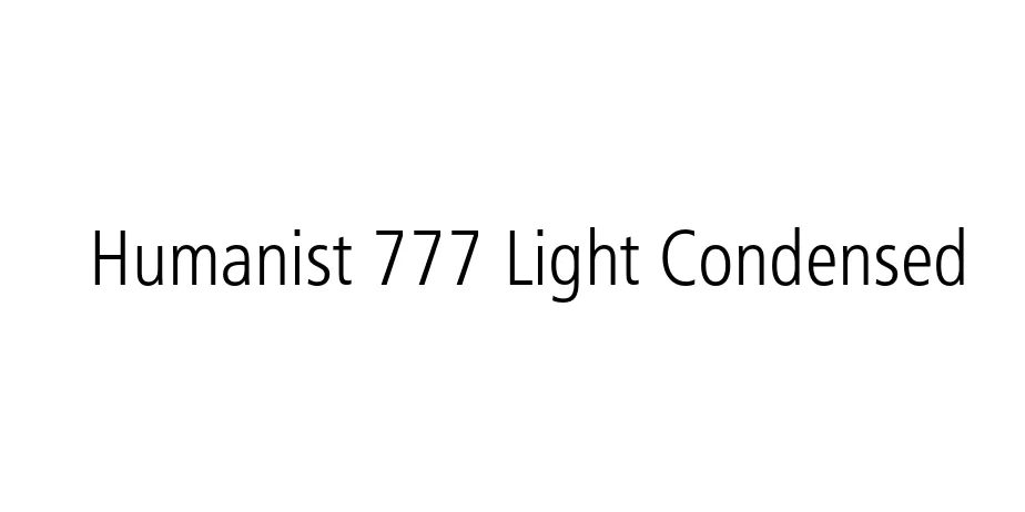 Fonte Humanist 777 Light Condensed