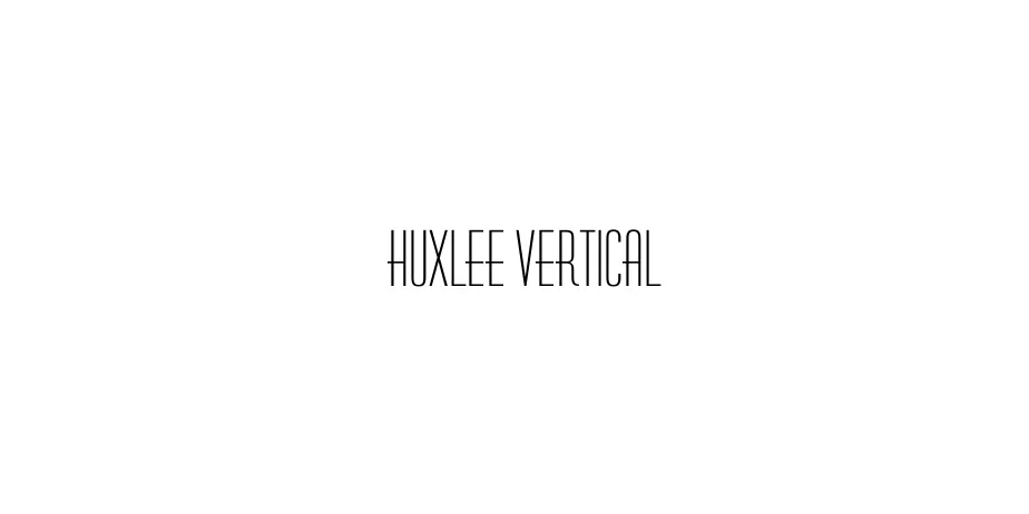 Fonte Huxlee Vertical