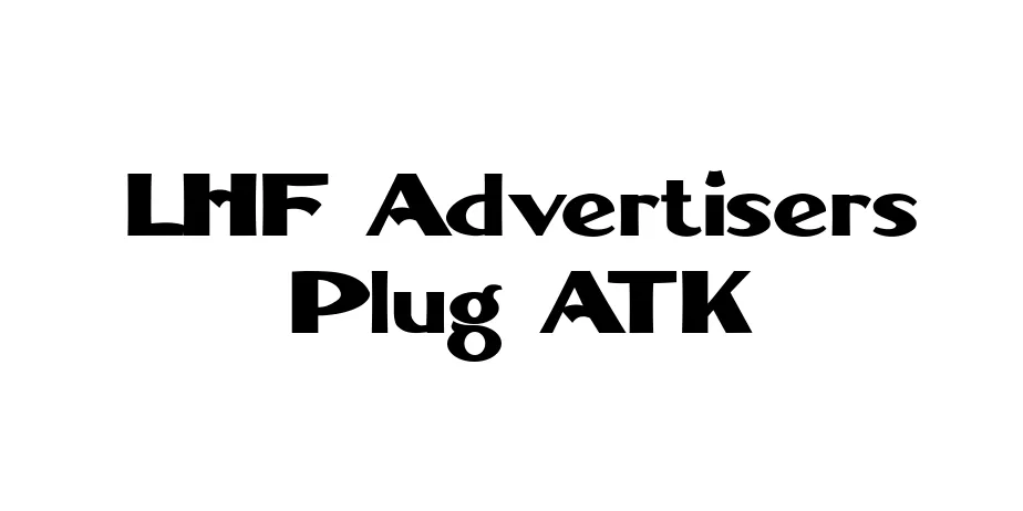 Fonte LHF Advertisers Plug ATK