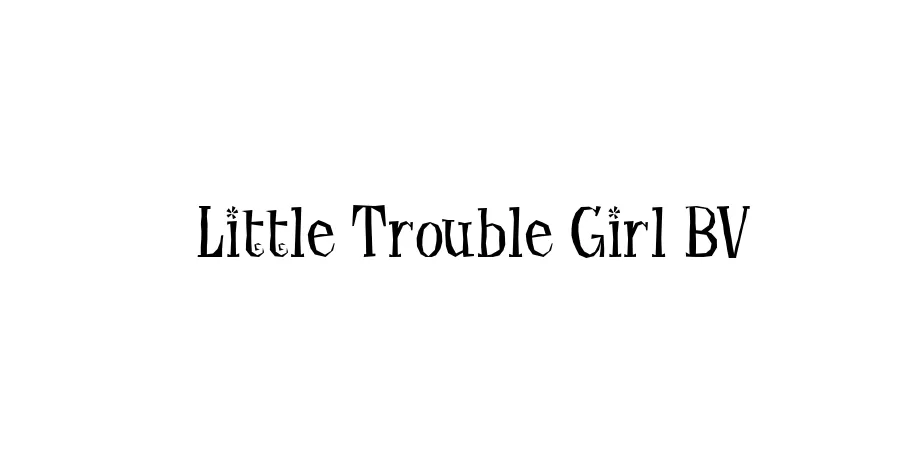 Fonte Little Trouble Girl BV