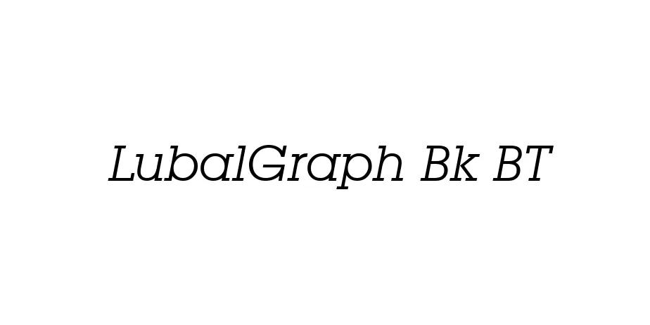 Fonte LubalGraph Bk BT