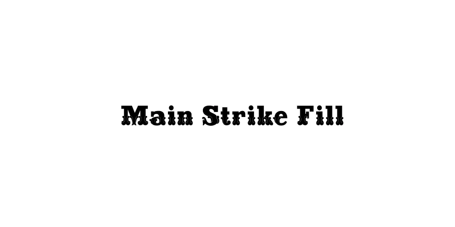 Fonte Main Strike Fill