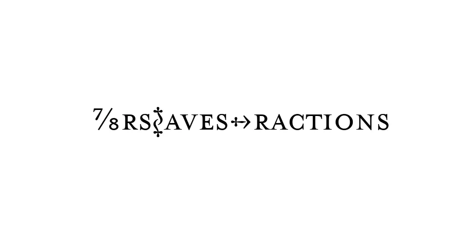 Fonte MrsEavesFractions