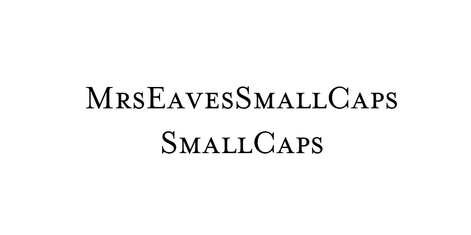 Fonte MrsEavesSmallCaps SmallCaps