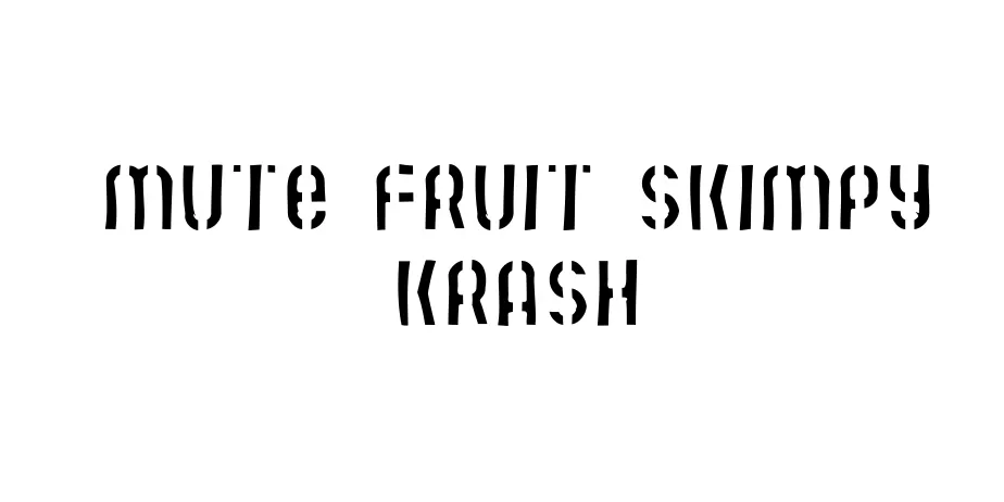 Fonte Mute Fruit Skimpy Krash