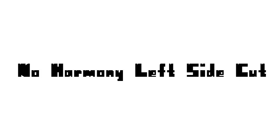 Fonte No Harmony Left Side Cut