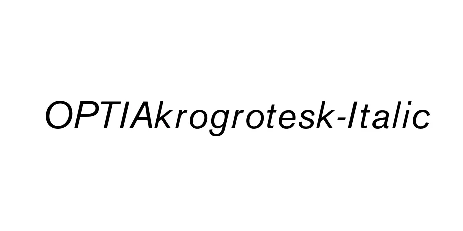 Fonte OPTIAkrogrotesk-Italic