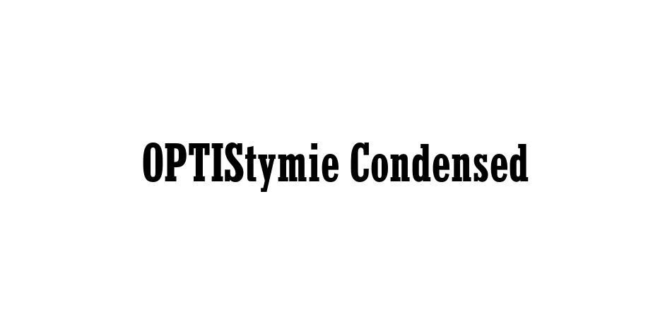 Fonte OPTIStymie Condensed