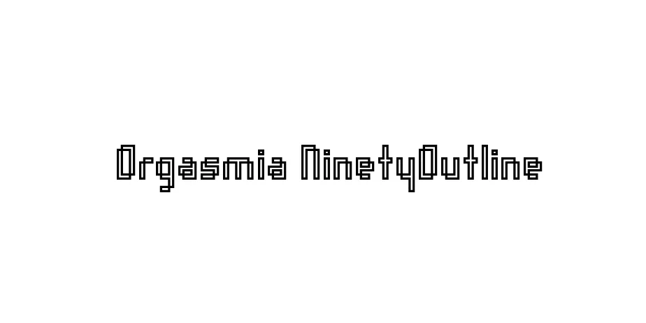 Fonte Orgasmia NinetyOutline