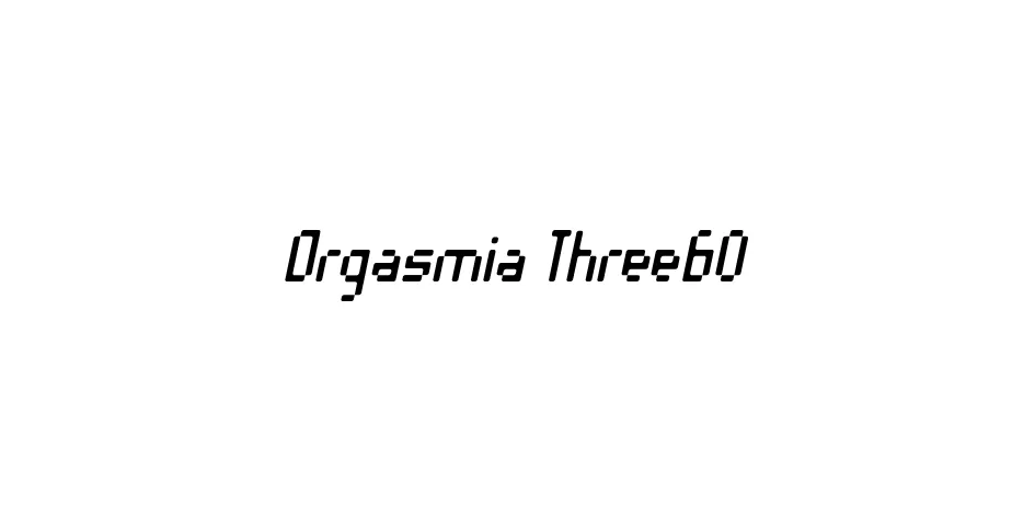 Fonte Orgasmia Three60