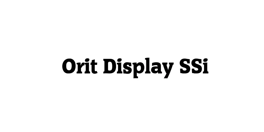 Fonte Orit Display SSi