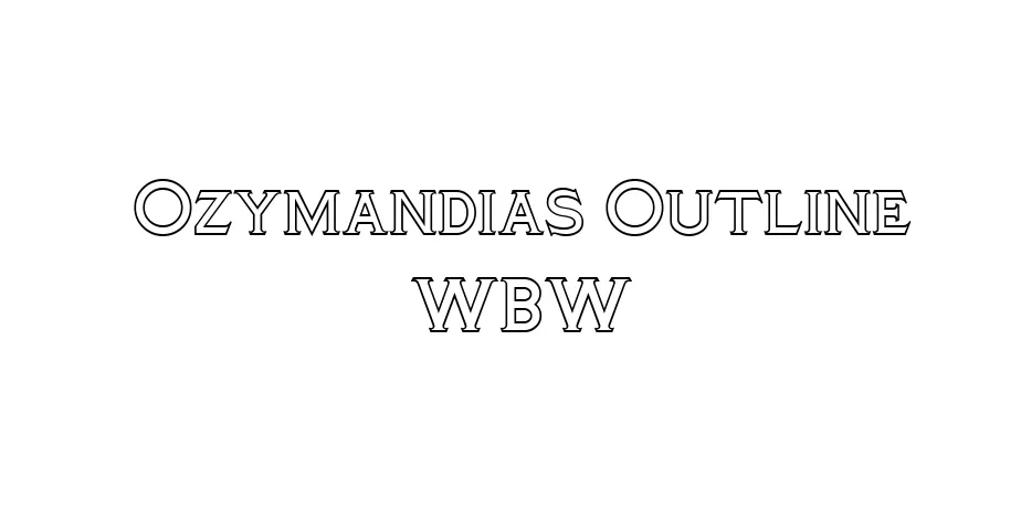 Fonte Ozymandias Outline WBW