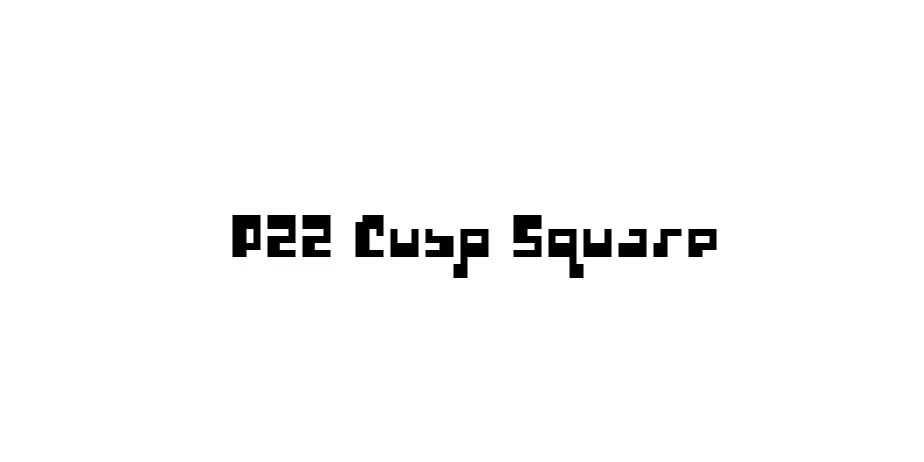 Fonte P22 Cusp Square