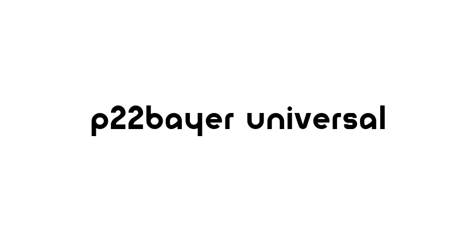 Fonte P22Bayer Universal