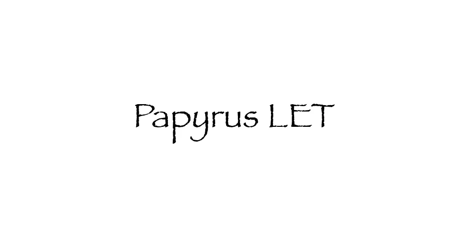 Fonte Papyrus LET