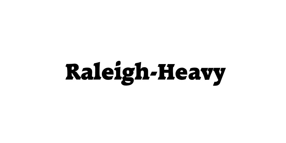 Fonte Raleigh-Heavy