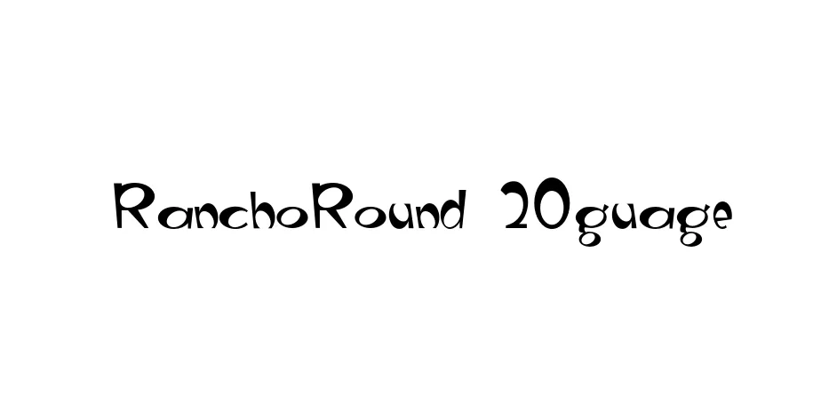 Fonte RanchoRound 20guage