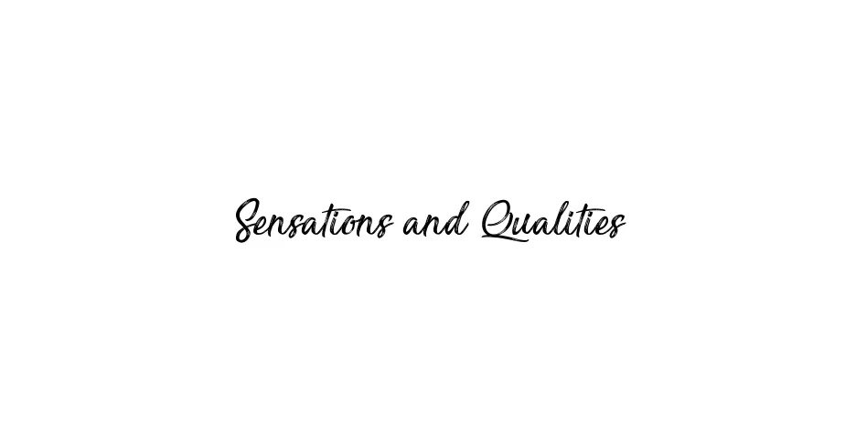 Fonte Sensations and Qualities