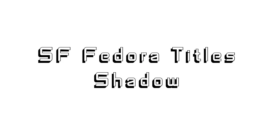 Fonte SF Fedora Titles Shadow