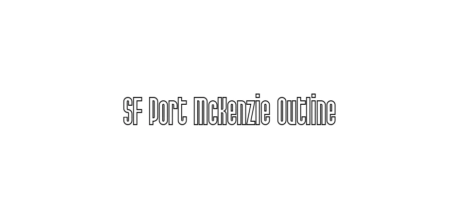 Fonte SF Port McKenzie Outline