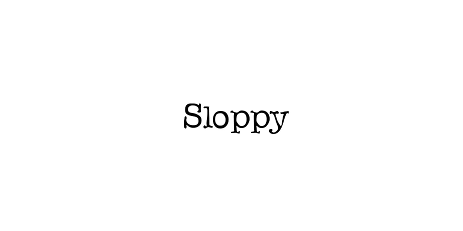 Fonte Sloppy